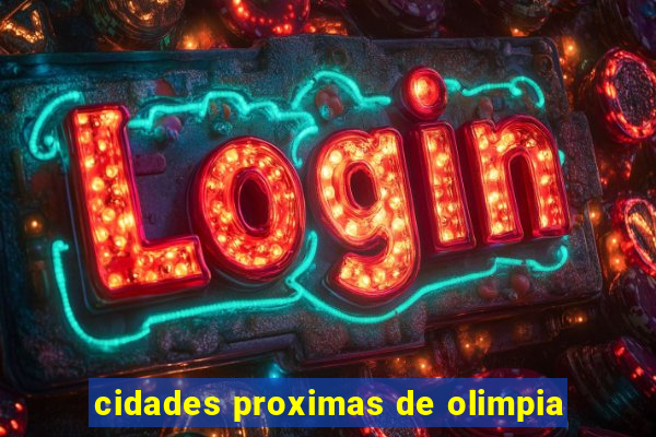 cidades proximas de olimpia